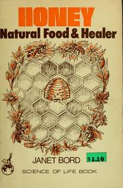 Cover of: Honey, natural food and healer