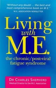 Living with M.E. : the chronic, post-viral fatigue syndrome