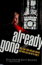 Cover of: Already gone by Ken Ham
