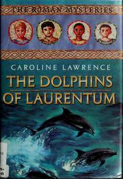 Cover of: The dolphins of Laurentum by Caroline Lawrence