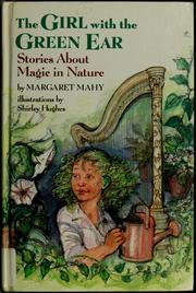 Cover of: The girl with the green ear: stories about magic in nature
