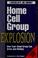 Cover of: Home cell group explosion