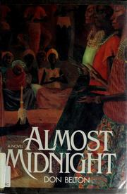 Cover of: Almost midnight | Don Belton