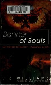 Cover of: Banner of souls by Liz Williams