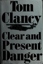 Cover of: Clear and present danger by Tom Clancy