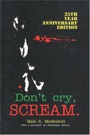 Don't Cry, Scream by Haki R. Madhubuti