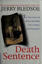 Cover of: Death Sentence:The True Story of Velma Barfield's Life, Crimes and Execution