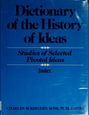 Cover of: Dictionary of the history of ideas: studies of selected pivotal ideas