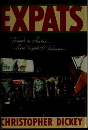 Cover of: Expats: travels in Arabia, from Tripoli to Teheran