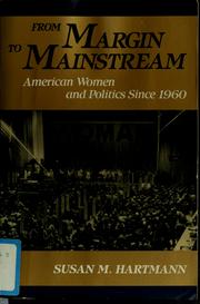 Cover of: From margin to mainstream: American women and politics since 1960