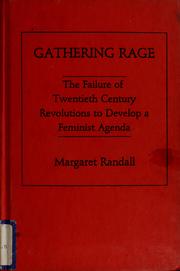 Cover of: Gathering rage: the failure of twentieth century revolutions to develop a feminist agenda