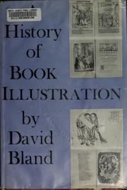 Cover of: A history of book illustration: the illuminated manuscript and the printed book