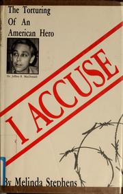 Cover of: I accuse: the torturing of an American hero