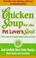Cover of: Chicken Soup for the Pet Lover's Soul (Chicken Soup)