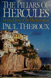 Cover of: The Pillars of Hercules: a grand tour of the Mediterranean