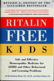 Cover of: Ritalin-free kids: safe and effective homeopathic medicine for ADHD and other behavioral and learning problems