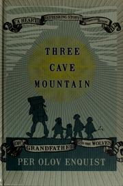 Cover of: Three Cave Mountain: or: Grandfather and the wolves