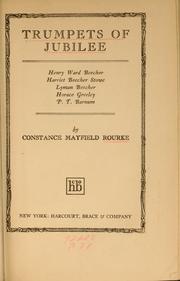 Cover of: Trumpets of jubilee: Henry Ward Beecher, Harriet Beecher Stowe, Lyman Beecher, Horace Greeley, P.T. Barnum