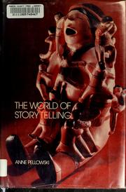The world of storytelling by Anne Pellowski
