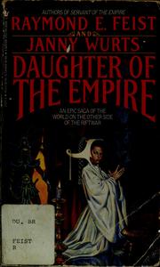 Cover of: Daughter of the empire by Raymond E. Feist
