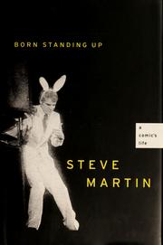 Born standing up by Steve Martin