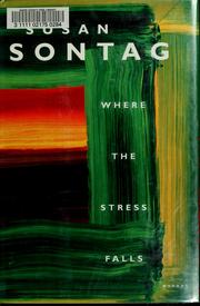 Cover of: Where the stress falls by Susan Sontag