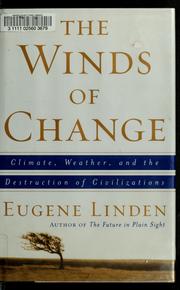 Cover of: The winds of change: climate, weather, and the destruction of civilizations