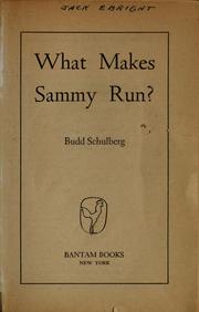 What Makes Sammy Run? by Budd Schulberg
