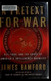 Cover of: A pretext for war: 9/11, Iraq, and the abuse of America's intelligence agencies