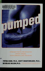 Cover of: Pumped: straight facts for athletes about drugs, supplements, and training