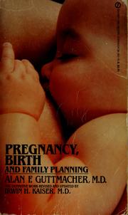 Cover of: Pregnancy, birth, and family planning: a guide for expectant parents in the 1980's