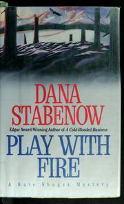 Cover of: Play with fire by Dana Stabenow