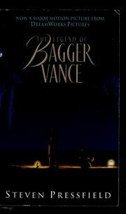 The legend of Bagger Vance by Steven Pressfield