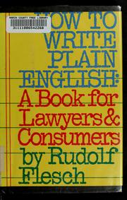 Cover of: How to write plain English: a book for lawyers and consumers