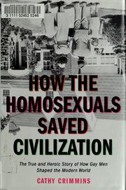 Cover of: How the homosexuals saved civilization