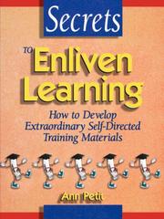 Cover of: Secrets to enliven learning: how to develop extraordinary self-directed training materials