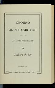 Ground under our feet by Richard Theodore Ely