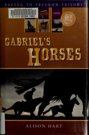 Cover of: Gabriel's horses by Alison Hart