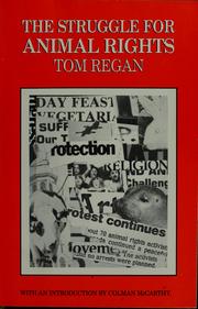 Cover of: The struggle for animal rights by Tom Regan