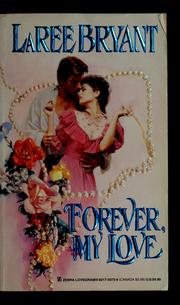 Cover of: Forever, my love by LaRee Bryant
