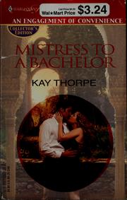 Cover of: Mistress to a bachelor
