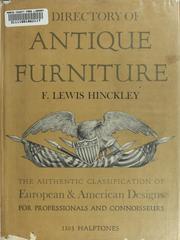 Cover of: A directory of antique furniture: the authentic classification of European and American designs for professionals & connoisseurs