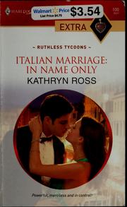 Cover of: Italian marriage, in name only by Kathryn Ross