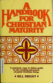 Cover of: Handbook for Christian maturity: a compilation of ten basic steps toward Christian maturity