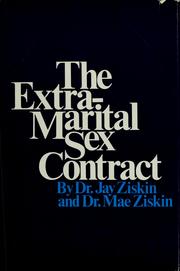 Cover of: The Extramarital Sex Contract [By] Jay Ziskin and Mae Ziskin by Jay Ziskin