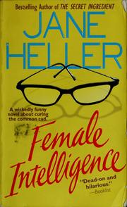 Cover of: Female intelligence by Jane Heller