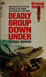 Cover of: Deadly group down under by Patrick M. Morgan
