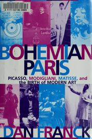 Cover of: Bohemian Paris: Picasso, Modigliani, Matisse, and the birth of modern art