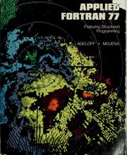Cover of: Applied FORTRAN 77: featuring structured programming