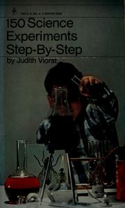 Cover of: 150 science experiments step-by-step. by Judith Viorst